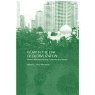 Islam in the Era of Globalization: Muslim Attitudes towards Modernity and Identity