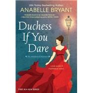 Duchess If You Dare A Dazzling Historical Regency Romance