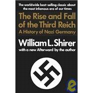 Rise and Fall of the Third Reich: A History of Nazi Germany