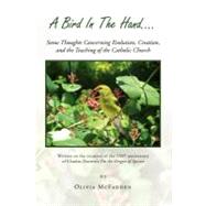 A Bird in the Hand...: Some Thoughts Concerning Evolution, Creation, and the Teaching of the Catholic Church