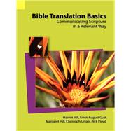 Bible Translation Basics: Communicating Scripture in a Relevant Way