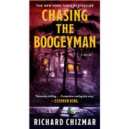 Chasing the Boogeyman A Novel