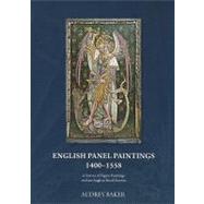 English Panel Paintings 1400-1558 A Survey of Figure Paintings on East Anglian Rood-screens