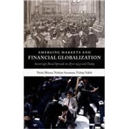 Emerging Markets and Financial Globalization Sovereign Bond Spreads in 1870-1913 and Today