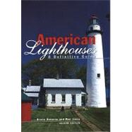 American Lighthouses, 2nd; A Definitive Guide