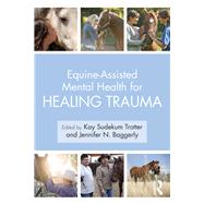 Equine-assisted Mental Health for Healing Trauma