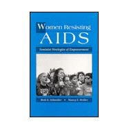 Women Resisting AIDS : Feminist Strategies of Empowerment