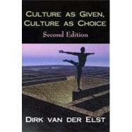 Culture As Given, Culture As Choice