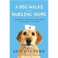 A Dog Walks into a Nursing Home