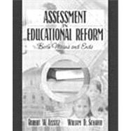 Assessment in Educational Reform: Both Means and Ends
