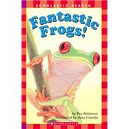 Scholastic Reader Level 2: Fantastic Frogs!