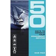 50 Ways to Improve Your Powerboat Driving