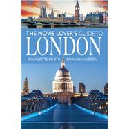The Movie Lover’s Guide to London