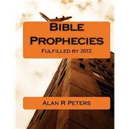 Bible Prophecies Fulfilled 2012