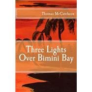 Three Lights over Bimini Bay