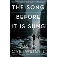 The Song Before It Is Sung A Novel