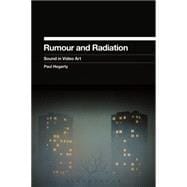Rumour and Radiation Sound in Video Art