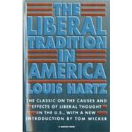 Liberal Tradition in America : An Interpretation of American Political Thought since the Revolution,9780156512695