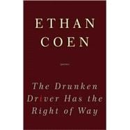 The Drunken Driver Has the Right of Way Poems