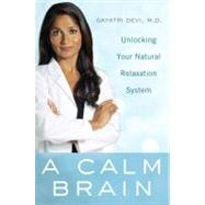 A Calm Brain Unlocking Your Natural Relaxation System
