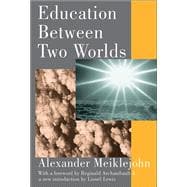 Education Between Two Worlds
