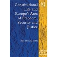 Constitutional Life and Europe's Area of Freedom, Security and Justice