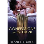 Confessions in the Dark