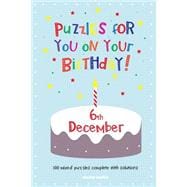 Puzzles for You on Your Birthday - 6th December