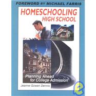 Homeschooling High School : Planning Ahead for College Admission