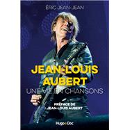 Jean-Louis Aubert, une vie en chansons