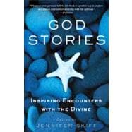 God Stories Inspiring Encounters with the Divine