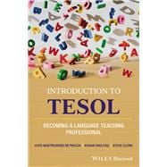 Introduction to TESOL Becoming a Language Teaching Professional