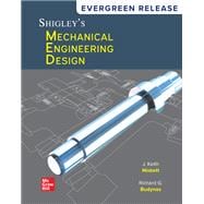 Shigley's Mechanical Engineering Design: 2024 Release [Rental Edition]
