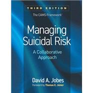 Managing Suicidal Risk A Collaborative Approach,9781462552696