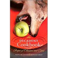 The Decadent Cookbook