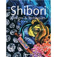 Shibori Designs & Techniques