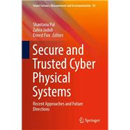 Secure and Trusted Cyber Physical Systems
