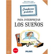 Cuaderno pr ctico para interpretar los sue¤os / Practical Book to interpret dreams