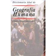 Diccionario Akal De Geografia Humana/ The Dictionary of Human Geography