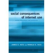 Social Consequences of Internet Use : Access, Involvement, and Interaction