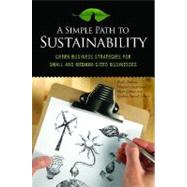 A Simple Path to Sustainability: Green Business Strategies for Small and Medium-sized Businesses