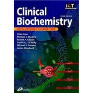 Clinical Biochemistry; An Illustrated Colour Text