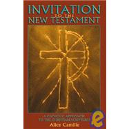 Invitation to the New Testament : A Catholic Approach to the Christian Scriptures