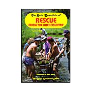 The Basic Essentials® of Rescue in the Backcountry