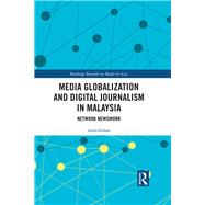 Media Globalization and Digital Journalism in Malaysia: Network Newswork