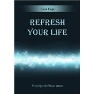 Refresh Your Life