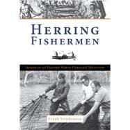 Herring Fishing : Images of an Eastern North Carolina Tradition