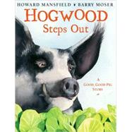 Hogwood Steps Out A Good, Good Pig Story