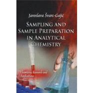 Sampling and Sample Preparation in Analytical Chemistry