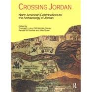 Crossing Jordan: North American Contributions to the Archaeology of Jordan